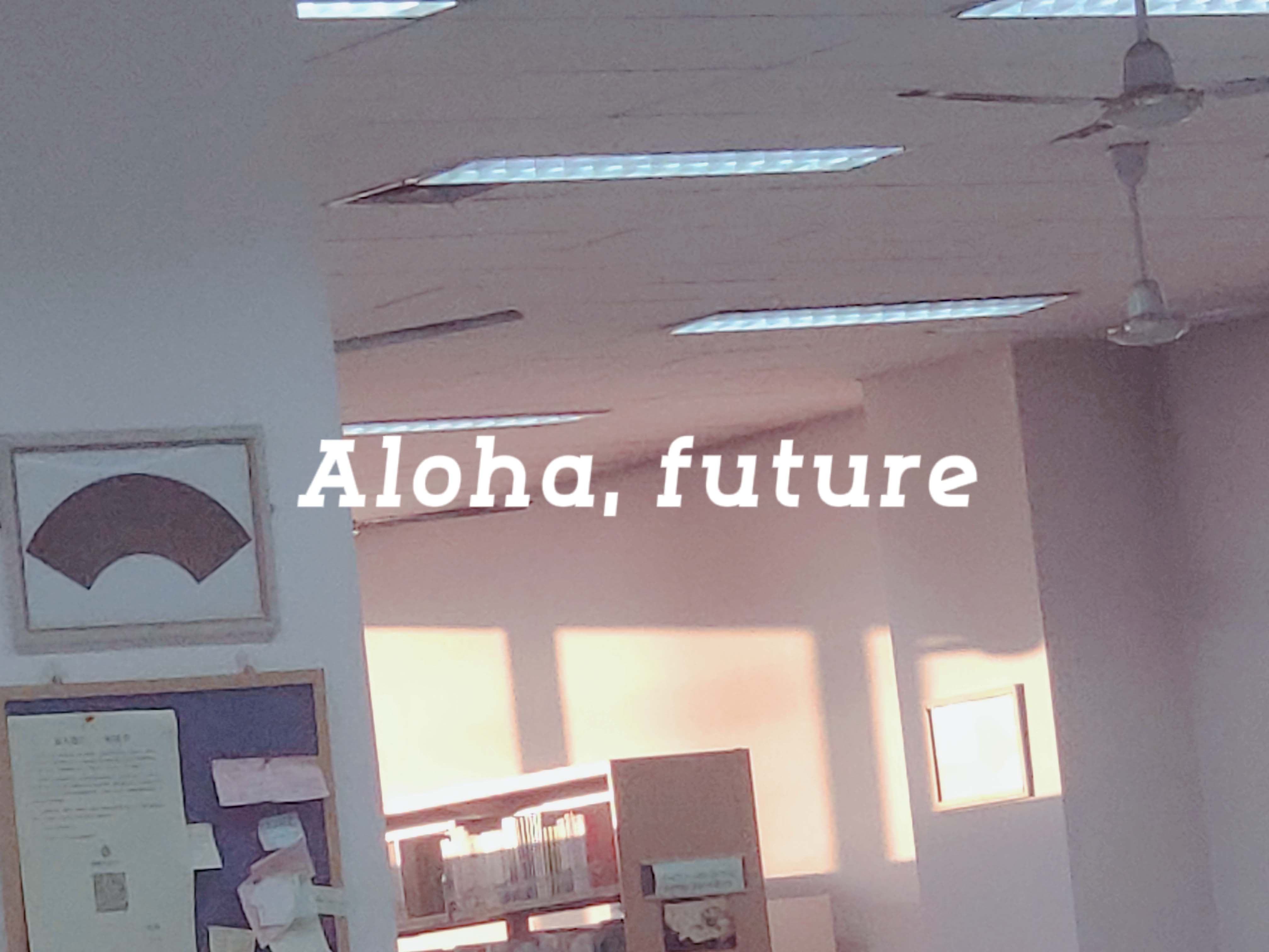 aloha! future